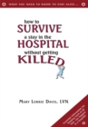 How to Survive a Stay in the Hospital Without Getting Killed - eBook