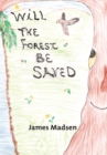 Will the Forest Be Saved - eBook