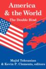 America and the World: The Double Bind : Volume 9, Peace and Policy - Book