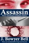 Assassin : Theory and Practice of Political Violence - Book