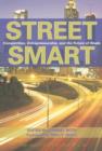 Street Smart : Competition, Entrepreneurship and the Future of Roads - Book