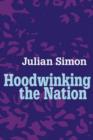 Hoodwinking the Nation - Book