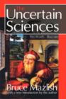 The Uncertain Sciences - Book
