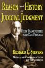 Reason and History in Judicial Judgment : Felix Frankfurter and Due Process - Book