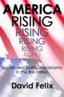 America Rising : Power and Political Economy in the First Nation - Book