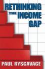 Rethinking the Income Gap : The Second Middle Class Revolution - Book