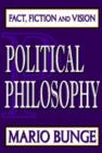 Political Philosophy : Fact, Fiction, and Vision - Book