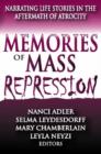 Memories of Mass Repression : Narrating Life Stories in the Aftermath of Atrocity - Book