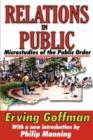 Relations in Public : Microstudies of the Public Order - Book