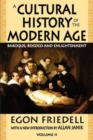 A Cultural History of the Modern Age : Volume 2, Baroque, Rococo and Enlightenment - Book