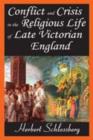 Conflict and Crisis in the Religious Life of Late Victorian England - Book