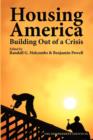 Housing America : Building Out of a Crisis - Book