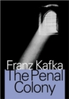 The Penal Colony : Stories and Short Pieces - Book