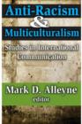 Anti-racism and Multiculturalism : Studies in International Communication - Book