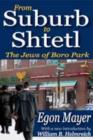 From Suburb to Shtetl : The Jews of Boro Park - Book
