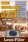 The Crusade Against Slavery : 1830-1860 - Book