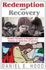 Redemption and Recovery : Further Parallels of Religion and Science in Addiction Treatment - Book