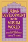 Urban Development in the Muslim World - Book