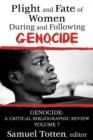 Plight and Fate of Women During and Following Genocide : Volume 7, Genocide - A Critical Bibliographic Review - Book
