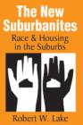 The New Suburbanites : Race and Housing in the Suburbs - Book
