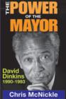 The Power of the Mayor : David Dinkins: 1990-1993 - Book