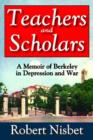 Teachers and Scholars : A Memoir of Berkeley in Depression and War - Book