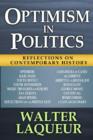 Optimism in Politics : Reflections on Contemporary History - Book