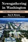 Newsgathering in Washington : A Study in Political Communication - Book