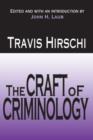 The Craft of Criminology : Selected Papers - Book