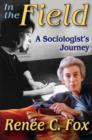 In the Field : A Sociologist's Journey - Book