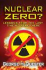 Nuclear Zero? : Lessons from the Last Time We Were There - Book