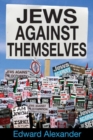 Jews Against Themselves - Book