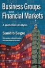 Business Groups and Financial Markets : A Weberian Analysis - Book