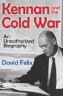 Kennan and the Cold War : An Unauthorized Biography - Book