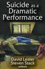 Suicide as a Dramatic Performance - Book