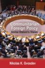 Communitarian Foreign Policy : Amitai Etzioni's Vision - Book