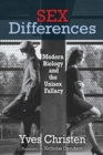 Sex Differences : Modern Biology and the Unisex Fallacy - Book