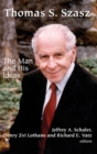 Thomas S. Szasz : The Man and His Ideas - Book