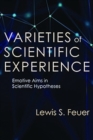 Varieties of Scientific Experience : Emotive Aims in Scientific Hypotheses - Book