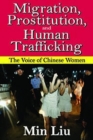 Migration, Prostitution and Human Trafficking : The Voice of Chinese Women - Book
