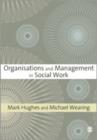 Organisations and Management in Social Work - Book