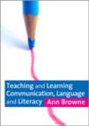 Teaching and Learning Communication, Language and Literacy - Book