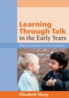 Learning Through Talk in the Early Years : Practical Activities for the Classroom - Book