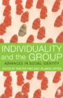 Individuality and the Group : Advances in Social Identity - Book