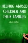 Helping Abused Children and Their Families - Book