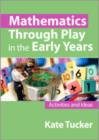 Mathematics Through Play in The Early Years : Activities and Ideas - Book