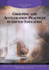 Grouping and Acceleration Practices in Gifted Education - Book
