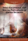 Twice-Exceptional and Special Populations of Gifted Students - Book
