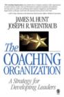 The Coaching Organization : A Strategy for Developing Leaders - Book