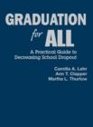 Graduation for All : A Practical Guide to Decreasing School Dropout - Book